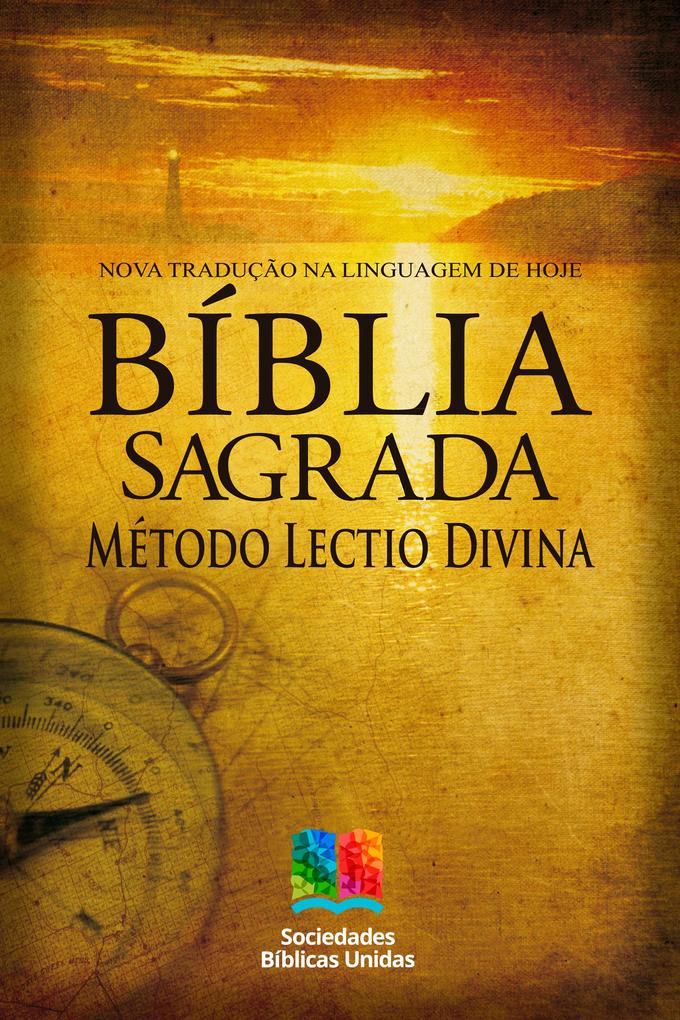 Bíblia Sagrada com Método Lectio Divina - Sociedade Bíblica do Brasil/ United Bible Societies