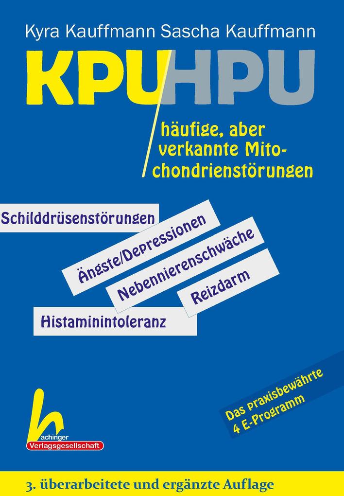 KPU/HPU häufige aber verkannte Mitochondrienstörungen - Kyra Kauffmann/ Sascha Kauffmann