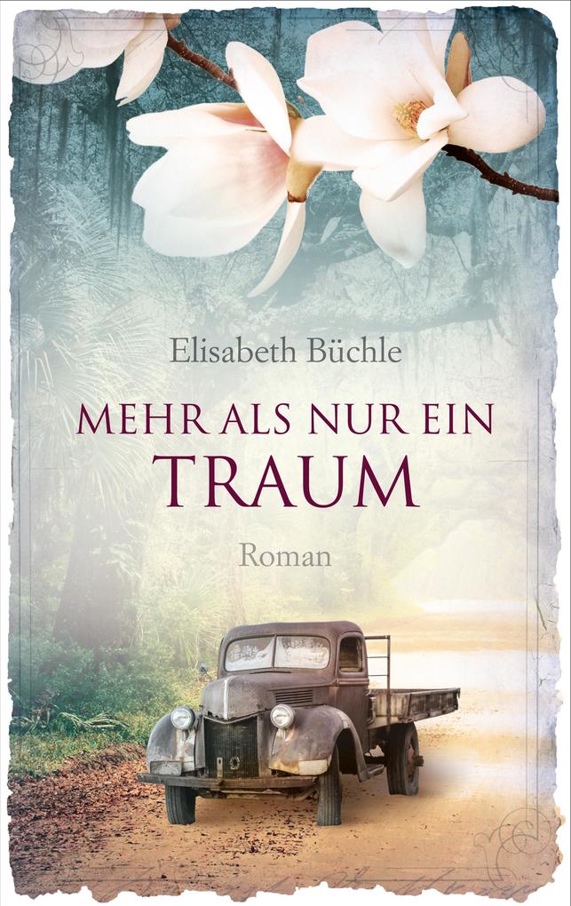 Mehr als nur ein Traum - Elisabeth Büchle