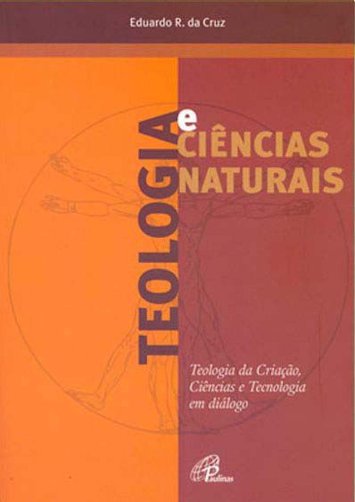 Teologia e ciências naturais - Eduardo Rodrigues da Cruz