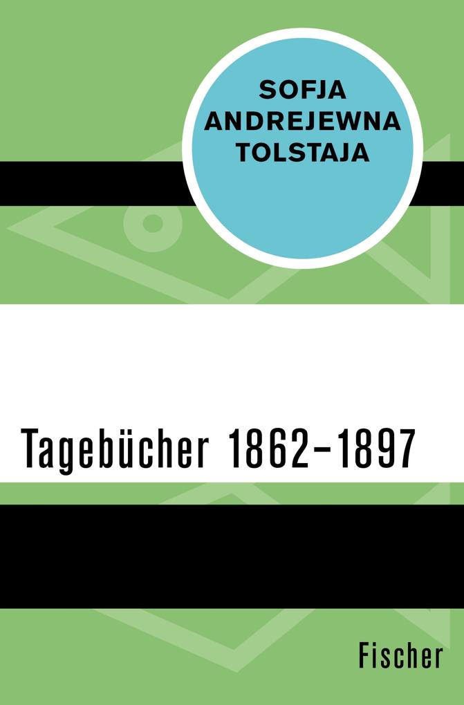 Tagebücher 1862-1897 - Sofja Andrejewna Tolstaja