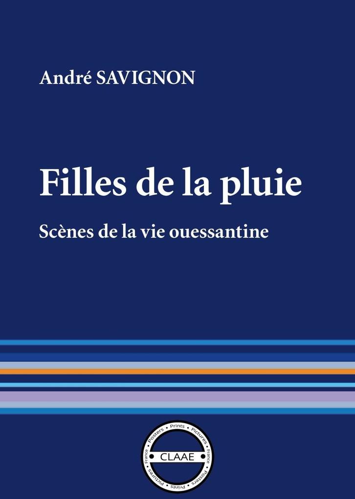 Filles de la pluie - André Savignon