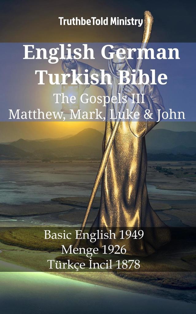 English German Turkish Bible - The Gospels III - Matthew Mark Luke & John