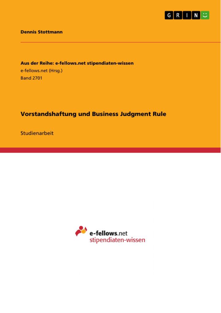 Vorstandshaftung und Business Judgment Rule - Dennis Stottmann