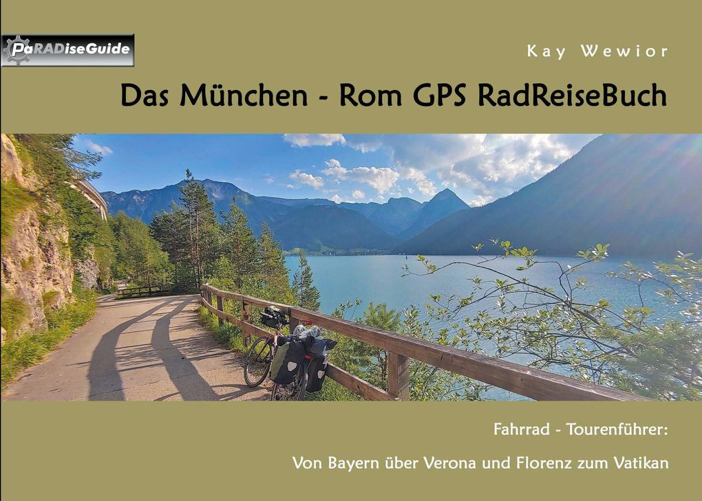 Das München - Rom GPS RadReiseBuch - Kay Wewior