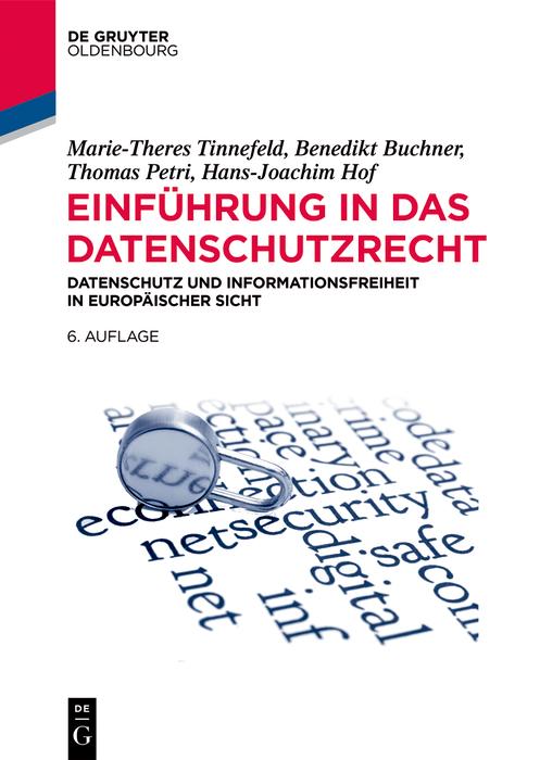 Einführung in das Datenschutzrecht - Marie-Theres Tinnefeld/ Benedikt Buchner/ Thomas Petri/ Hans-Joachim Hof