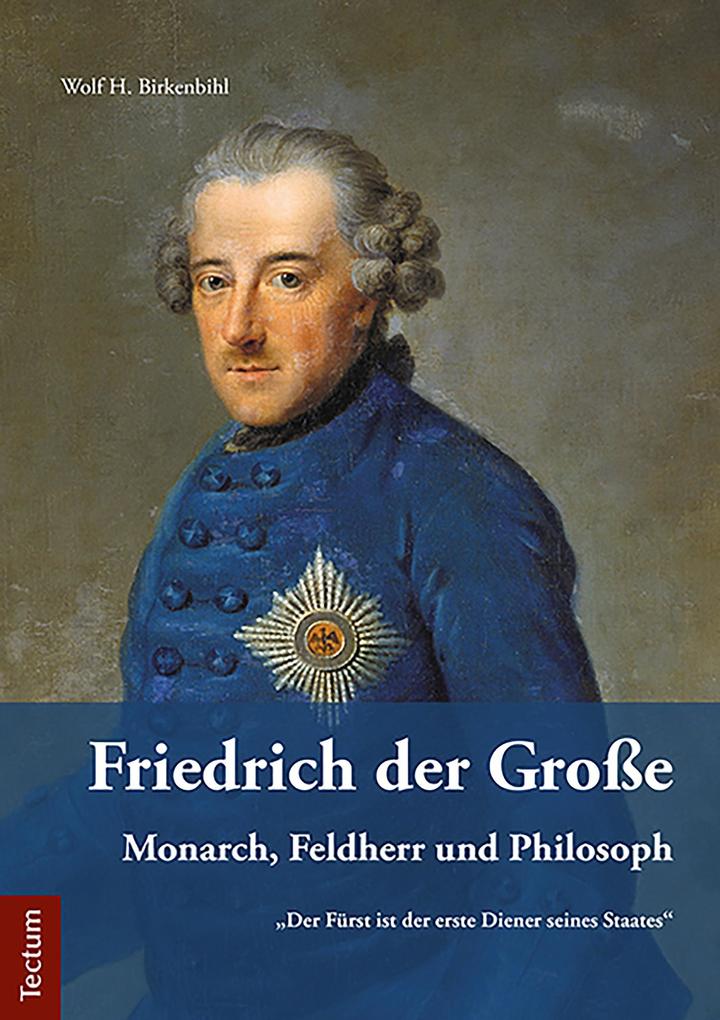 Friedrich der Große - Wolf H. Birkenbihl