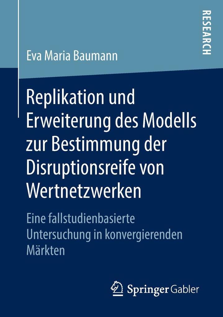 Replikation und Erweiterung des Modells zur Bestimmung der Disruptionsreife von Wertnetzwerken - Eva Maria Baumann