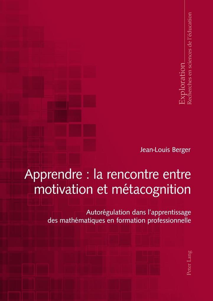 Apprendre : la rencontre entre motivation et metacognition - Jean-Louis Berger