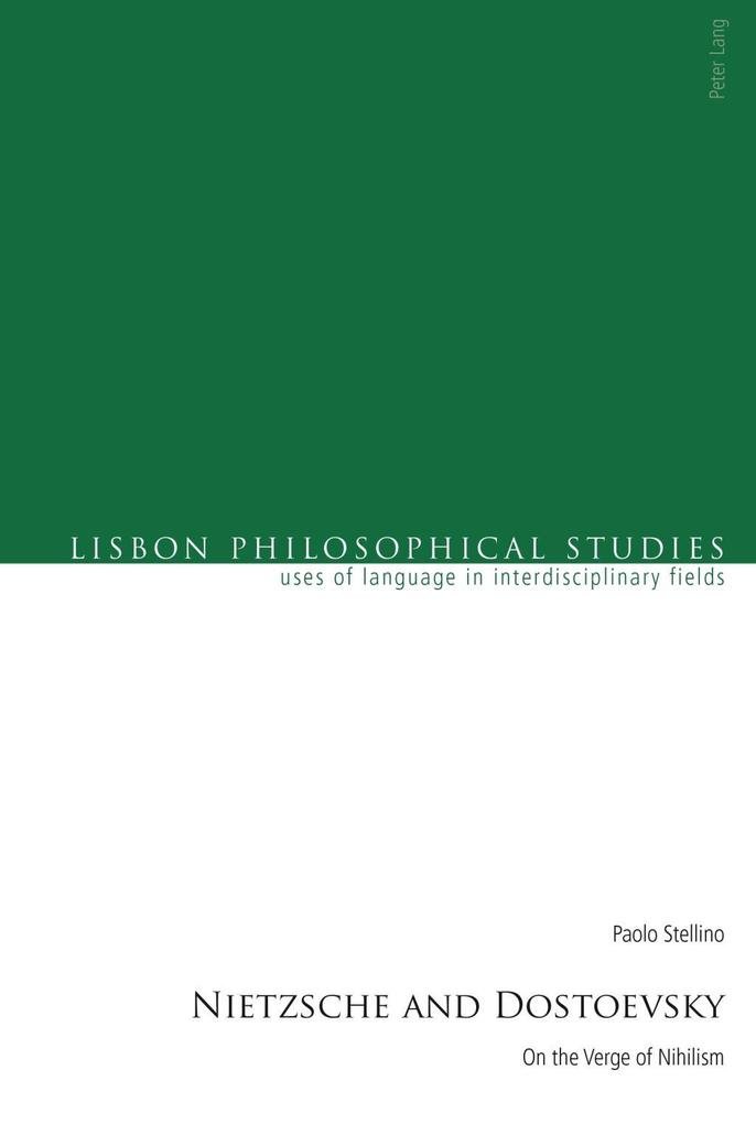 Nietzsche and Dostoevsky als eBook von Paolo Stellino - Peter Lang AG, Internationaler Verlag der Wissenschaften