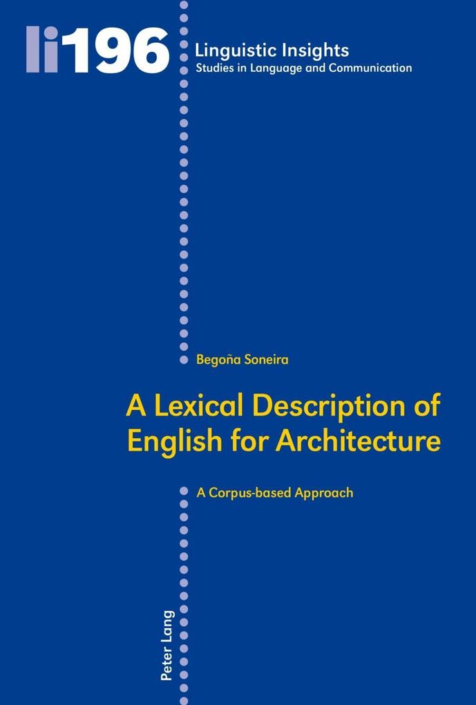 Lexical Description of English for Architecture als eBook von Begona Soneira - Peter Lang AG, Internationaler Verlag der Wissenschaften