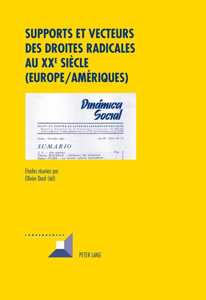 Supports et vecteurs des droites radicales au XX e siecle (Europe/Ameriques) als eBook von - Peter Lang AG, Internationaler Verlag der Wissenschaften