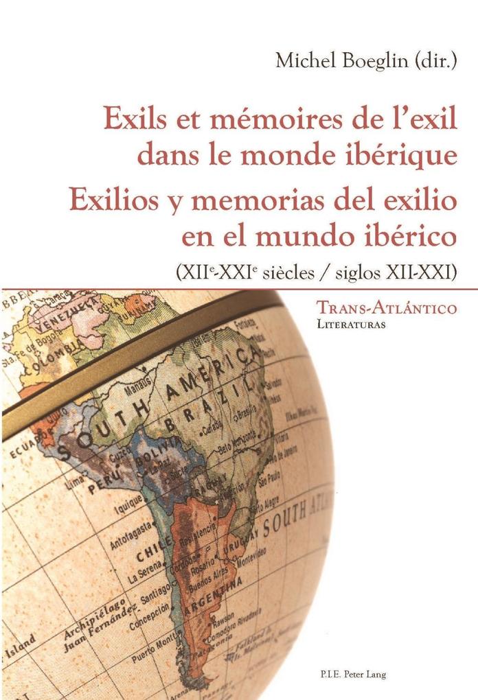 Exils et memoires de l´exil dans le monde iberique - Exilios y memorias del exilio en el mundo iberico als eBook von - Peter Lang AG, Internationaler Verlag der Wissenschaften