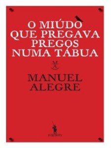O Miúdo Que Pregava Pregos Numa Tábua als eBook von Manuel Alegre