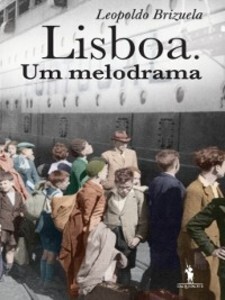 Lisboa. Um Melodrama als eBook von Leopoldo Brizuela