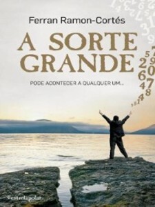 A Sorte Grande als eBook von Ferran Ramon-Cortés