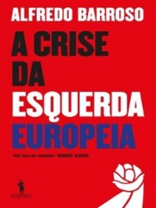 A Crise da Esquerda Europeia als eBook von Alfredo Barroso