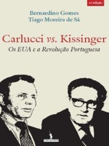 Carlucci vs. Kissinger--Os EUA e a Revolução Portuguesa als eBook von Tiago Moreira de Sá