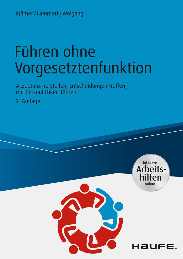 Führen ohne Vorgesetztenfunktion - inkl. Arbeitshilfen online - Daniela Krämer/ Kathrein Lammert/ Silke Weigang