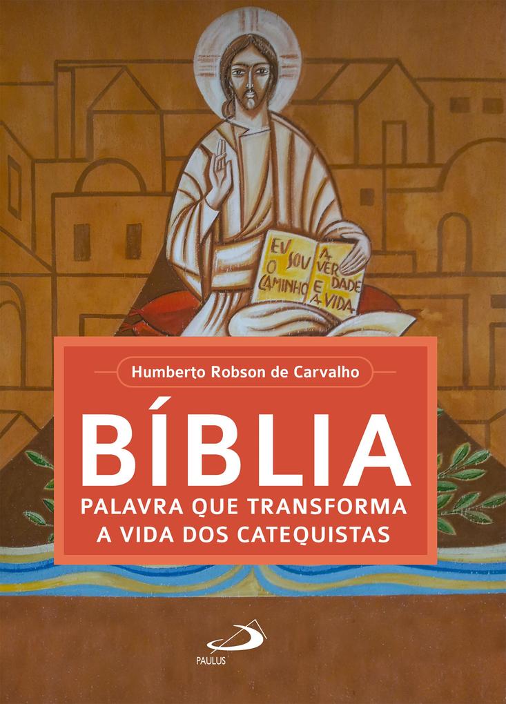 Bíblia palavra que transforma a vida dos catequistas