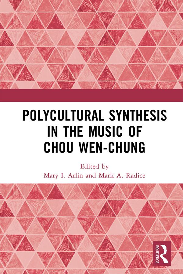 Polycultural Synthesis in the Music of Chou Wen-chung