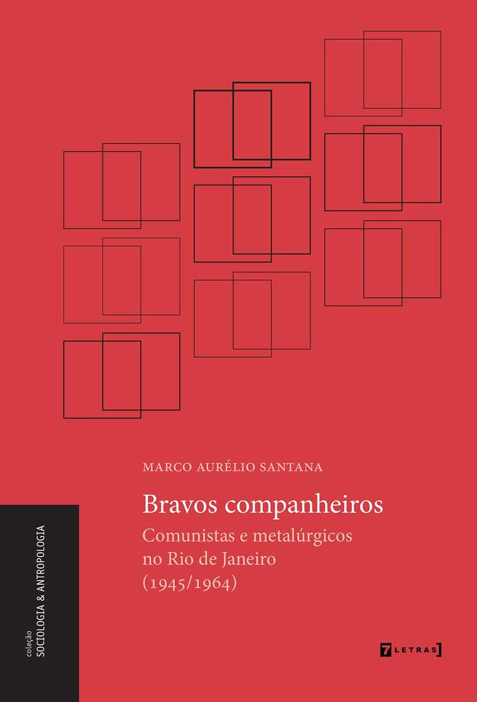 Bravos companheiros - Marco Aurélio Santana