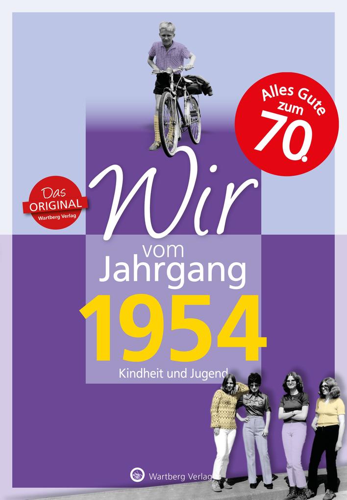 Wir vom Jahrgang 1954 - Kindheit und Jugend - Ulrike Lange-Michael