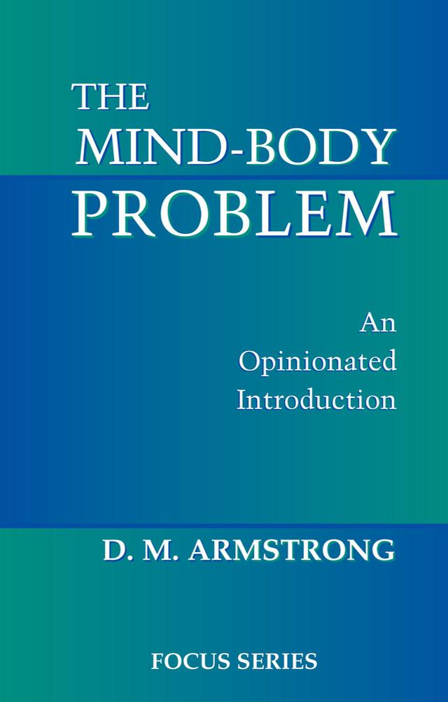 The Mind-body Problem - D. M. Armstrong