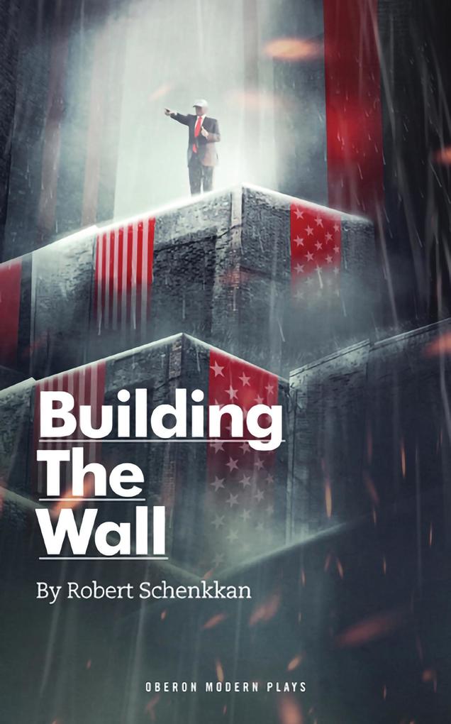 Building The Wall - Robert Schenkkan