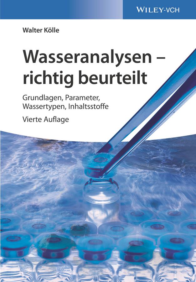 Wasseranalysen - richtig beurteilt - Walter Koelle