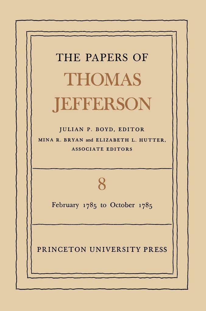 The Papers of Thomas Jefferson Volume 8 - Thomas Jefferson
