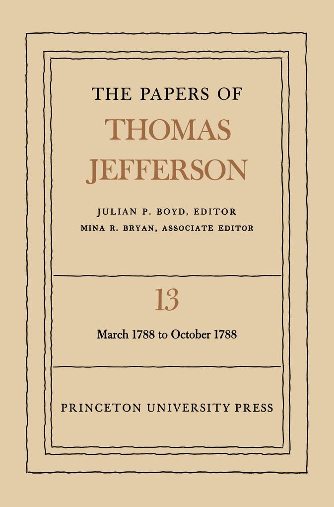 The Papers of Thomas Jefferson Volume 13 - Thomas Jefferson