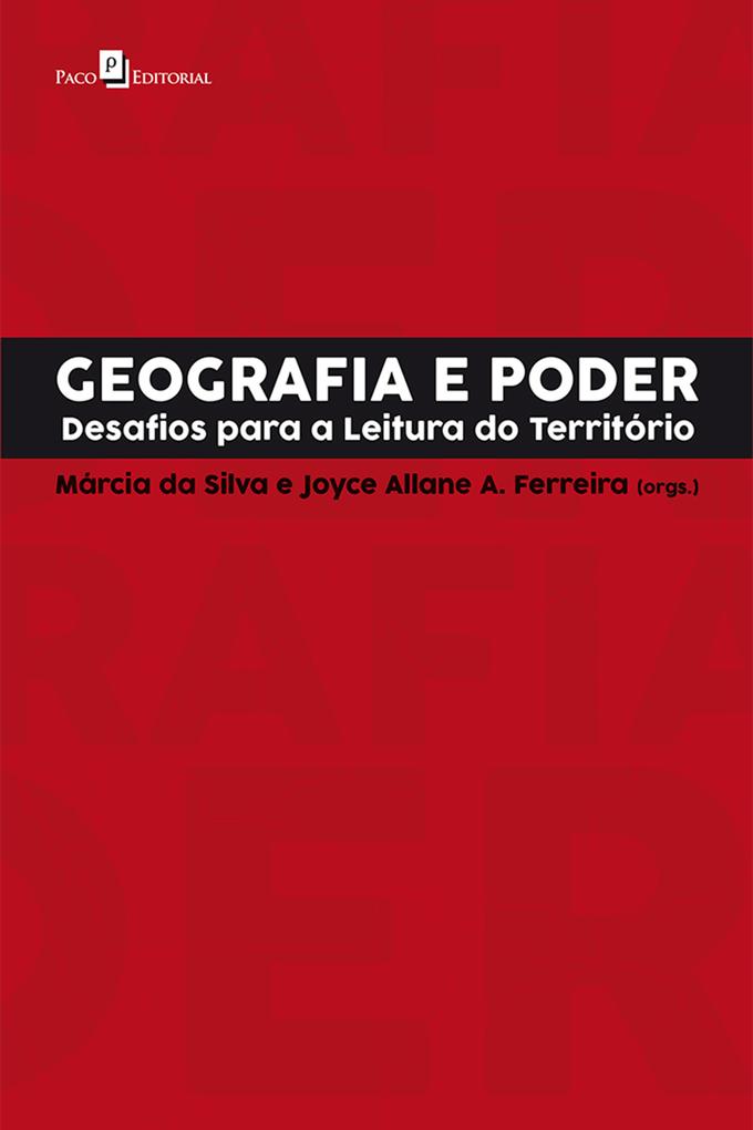 Geografia e Poder - Márcia da Silva/ Joyce Allane A. Ferreira