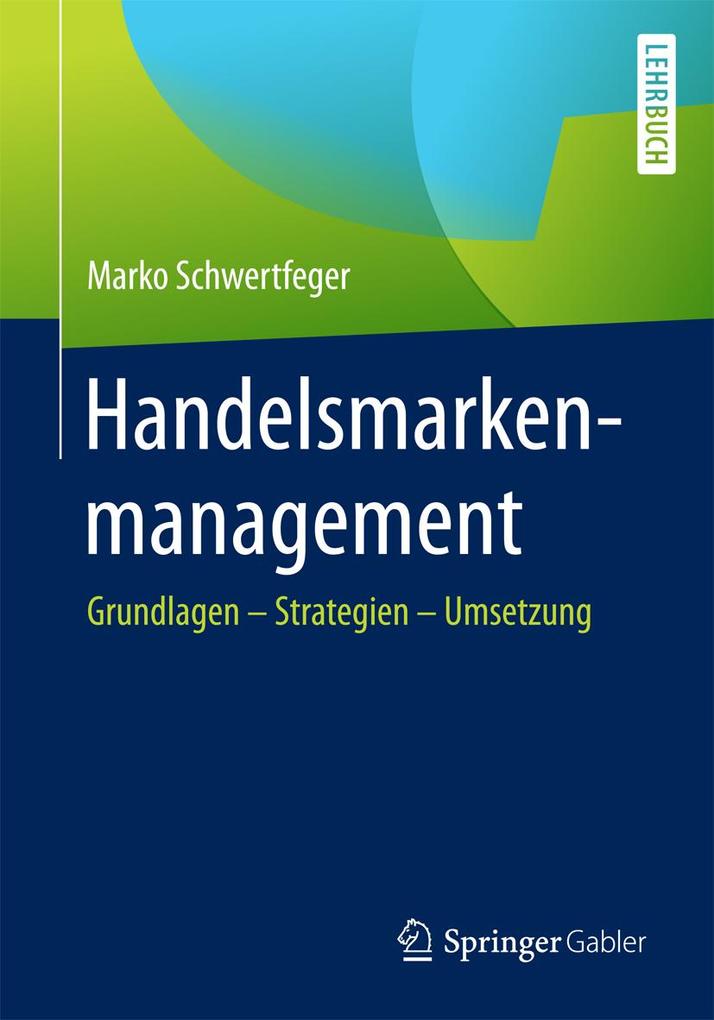 Handelsmarkenmanagement - Marko Schwertfeger