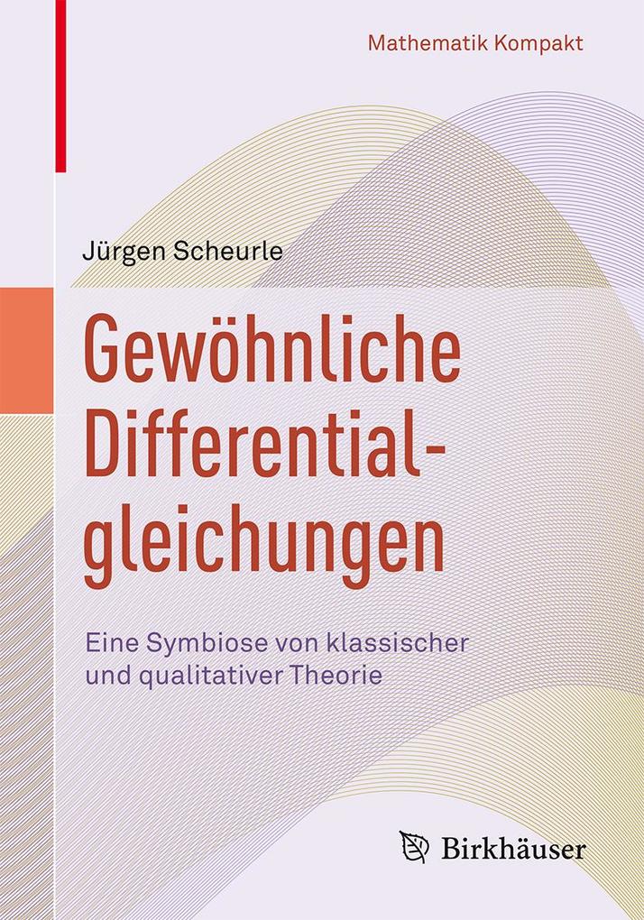 Gewöhnliche Differentialgleichungen - Jürgen Scheurle