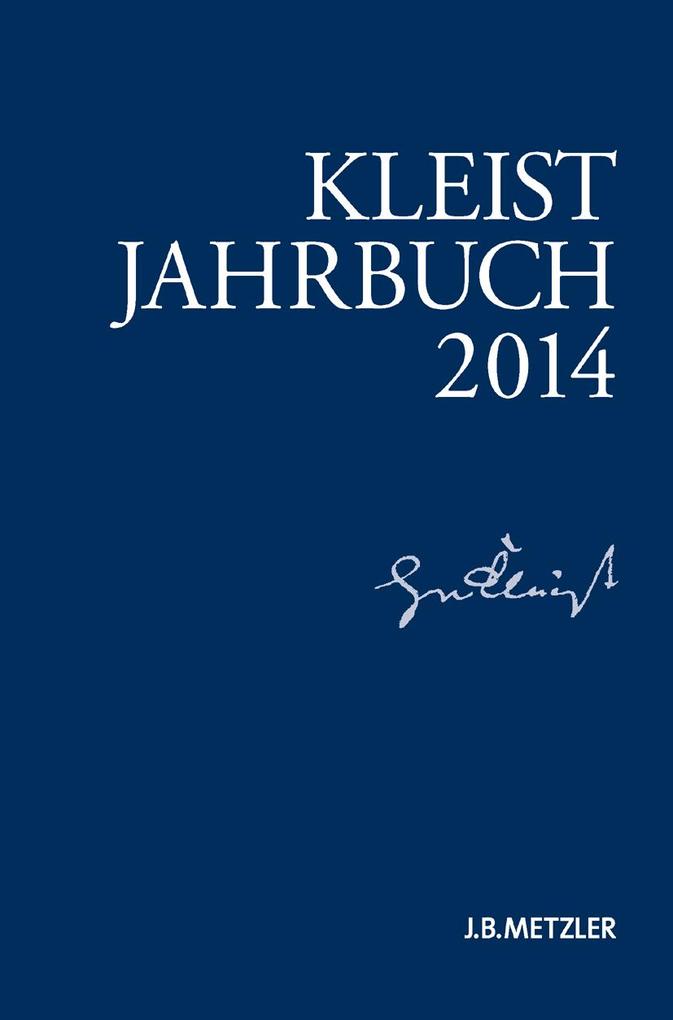 Kleist-Jahrbuch 2014 - Heinrich-Von-Kleist-Gesellschaft/ Heinrich-Von-Kleist-Gesellschaft Und Des Kleist-Museums