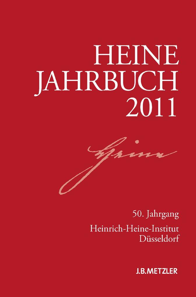 Heine-Jahrbuch 2011 - Heinrich-Heine-Gesellschaft/ Heinrich-Heine-Institut/ Heinrich-Heine-Institut Düsseldorf
