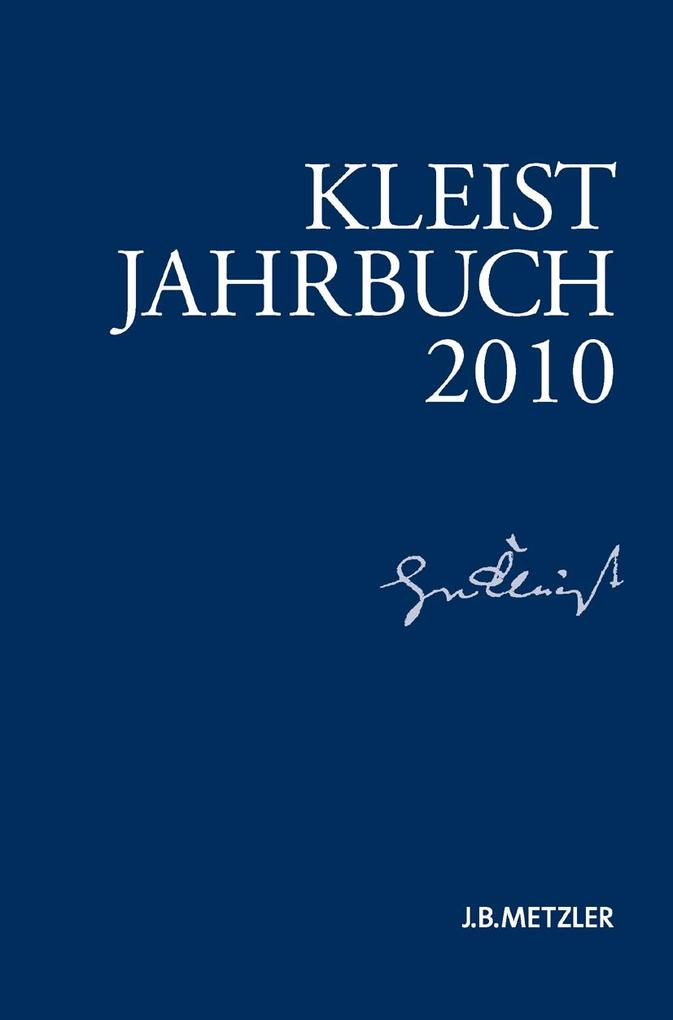 Kleist-Jahrbuch 2010 - Heinrich-Von-Kleist-Gesellschaft/ Heinrich-Von-Kleist-Gesellschaft Und Des Kleist-Museums