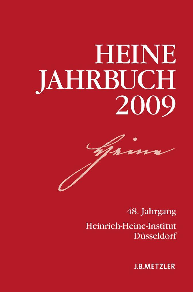 Heine-Jahrbuch 2009 - Heinrich-Heine-Gesellschaft/ Heinrich-Heine-Institut/ Heinrich-Heine-Institut Düsseldorf