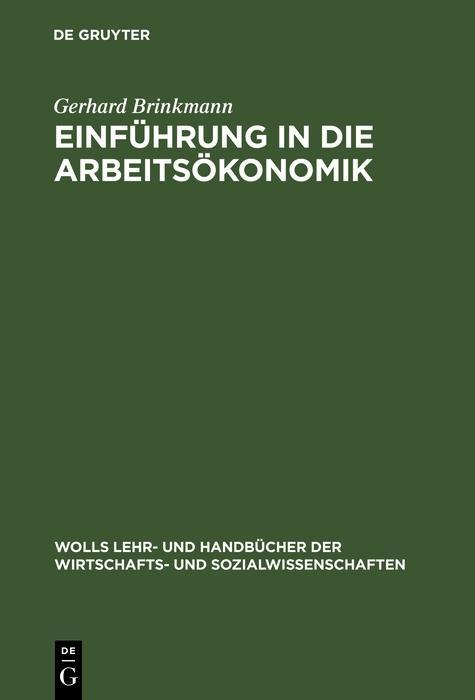 Einführung in die Arbeitsökonomik - Gerhard Brinkmann