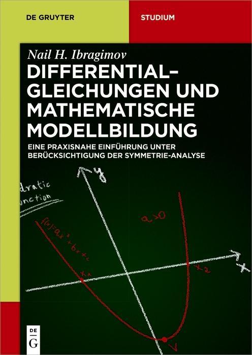 Differentialgleichungen und Mathematische Modellbildung - Nail H. Ibragimov/ Khamitova Raisa