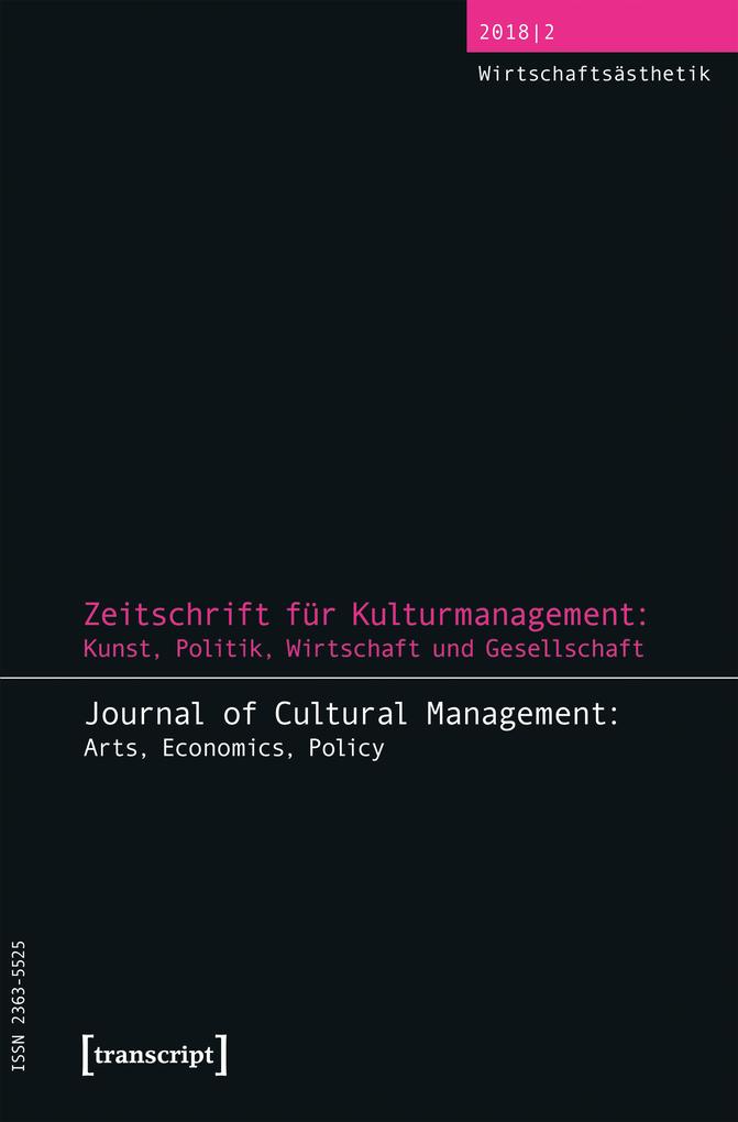 Zeitschrift für Kulturmanagement: Kunst Politik Wirtschaft und Gesellschaft