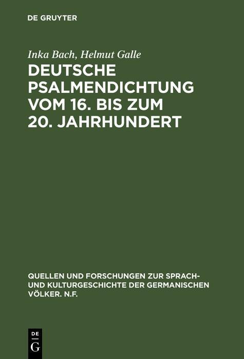 Deutsche Psalmendichtung vom 16. bis zum 20. Jahrhundert - Inka Bach/ Helmut Galle