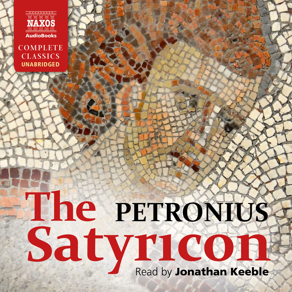 The Satyricon (Unabridged) - Petronius