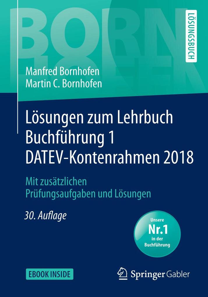 Lösungen zum Lehrbuch Buchführung 1 DATEV-Kontenrahmen 2018 - Martin C. Bornhofen/ Manfred Bornhofen