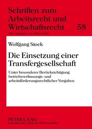 Die Einsetzung einer Transfergesellschaft - Wolfgang Stock