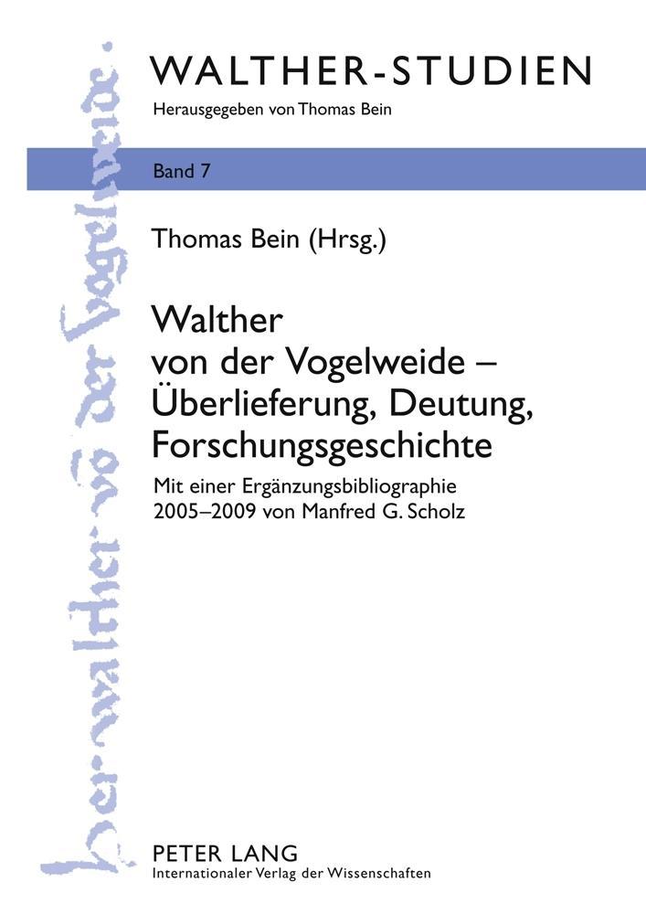 Walther von der Vogelweide - Ueberlieferung Deutung Forschungsgeschichte