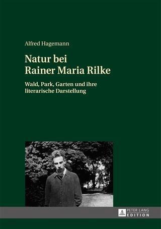 Natur bei Rainer Maria Rilke - Alfred Hagemann