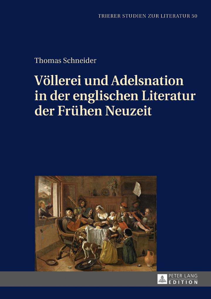 Voellerei und Adelsnation in der englischen Literatur der Fruehen Neuzeit - Schneider Thomas Schneider