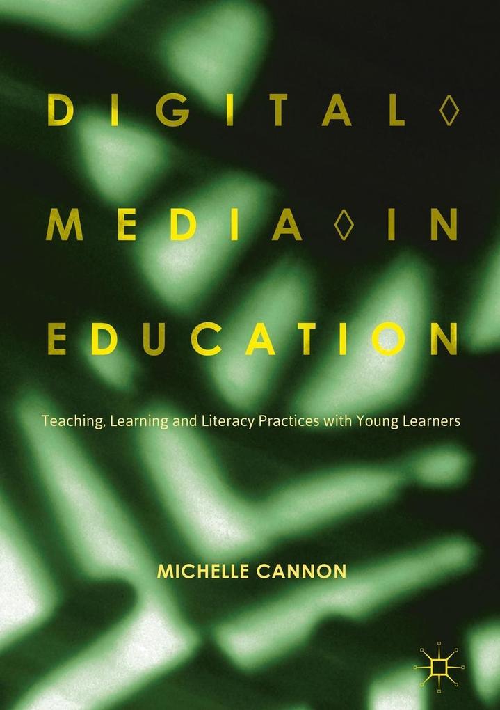 Digital Media in Education - Michelle Cannon